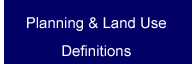Planning and Land Use Definitions